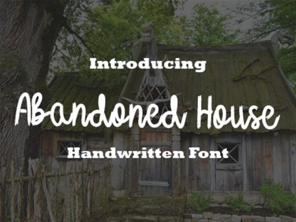 Abandoned Houses: The Handwritten Typeface for Authentic Brand Identity